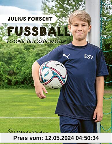 Julius forscht - Fußball: Forschen, Entdecken, Basteln