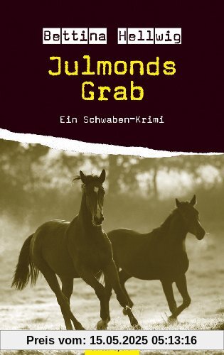 Julmonds Grab: Ein Schwaben-Krimi aus Marbach