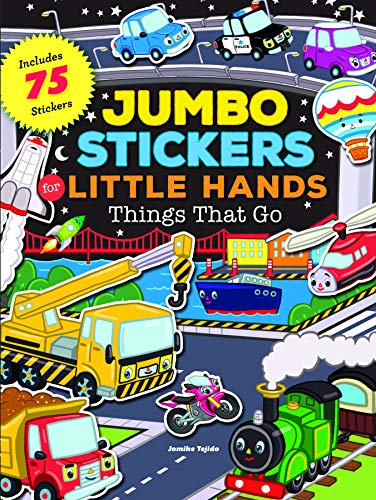 Jumbo Stickers for Little Hands: Things That Go: Includes 75 Stickers