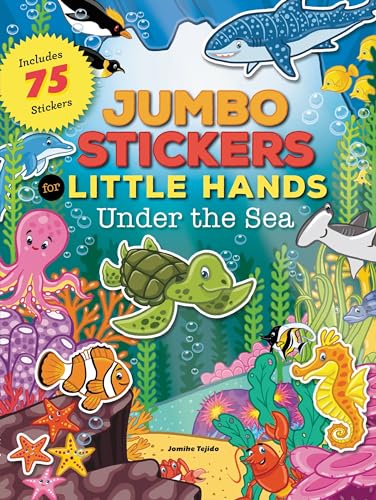 Jumbo Stickers for Little Hands: Under the Sea: Includes 75 Stickers