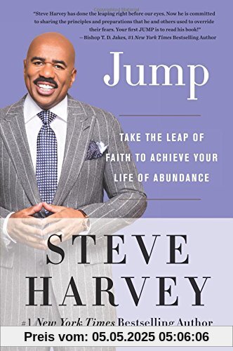 Jump: Take the Leap of Faith to Achieve Your Life of Abundance