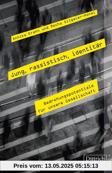 Jung, rassistisch, identitär: Bedrohungspotentiale für unsere Gesellschaft