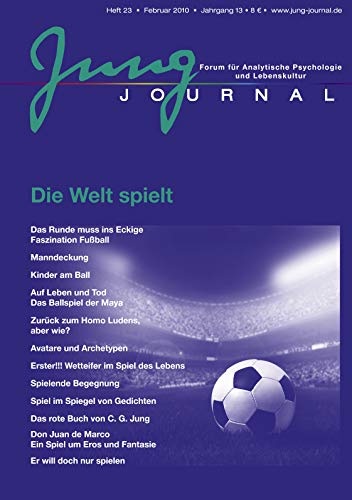Jung Journal 23 - Die Welt spielt: Forum für Analytische Psychologie und Lebenskultur Jung Journal 23 - Die Welt spielt: Forum für Analytische Psychologie und Lebenskultur