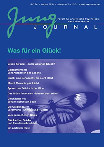 Jung Journal 24 - Was für ein Glück!: Forum für Analytische Psychologie und Lebenskultur Jung Journal 24 - Was für ein Glück!: Forum für Analytische Psychologie und Lebenskultur von opus magnum