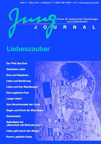 Jung Journal 31: Liebeszauber: Forum für Analytische Psychologie und Lebenskultur Jung Journal 31: Liebeszauber: Forum für Analytische Psychologie und Lebenskultur von opus magnum