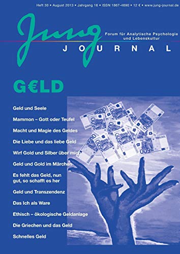 Jung Journal Heft 30 Geld: Forum für Analytische Psychologie und Lebenskultur von opus magnum