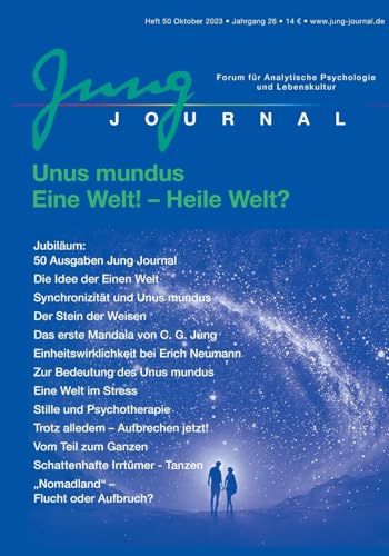 Jung Journal Heft 50: Unus mundus. Eine Welt! - Heile Welt?: Forum für Analytische Psychologie und Lebenskultur Jung Journal Heft 50: Unus mundus. Eine Welt! - Heile Welt?: Forum für Analytische Psychologie und Lebenskultur von opus magnum