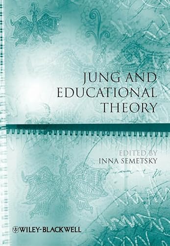 Jung and Educational Theory (Educational Philosophy and Theory Special Issue)