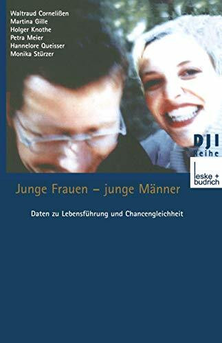 Junge Frauen - junge Männer: Daten zu Lebensführung und Chancengleichheit Eine sekundäranalyti...