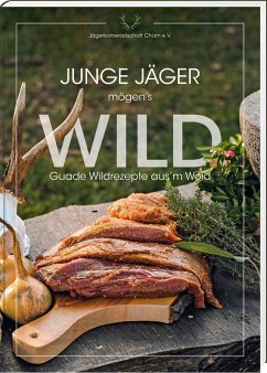 Junge Jäger mögen's WILD von SüdOst Verlag/Auslfg. Gietl