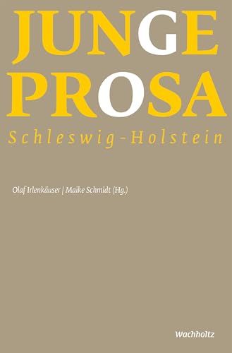 Junge Prosa Schleswig-Holstein von Wachholtz Verlag