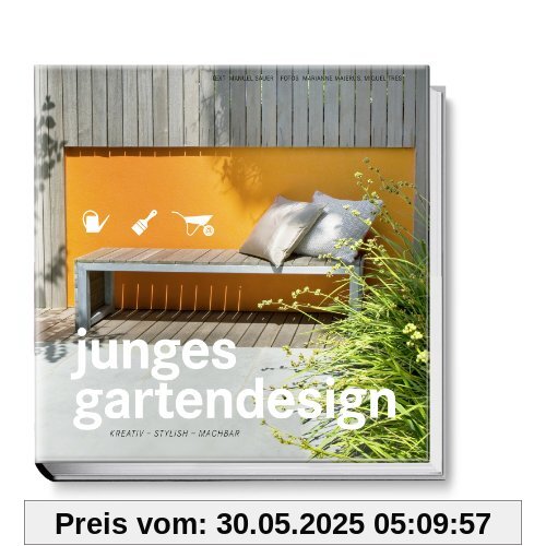 Junges Gartendesign - Kreativ, stylish, machbar