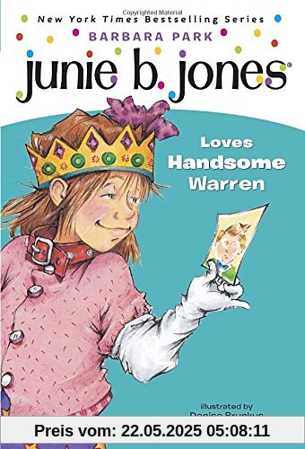 Junie B. Jones #7: Junie B. Jones Loves Handsome Warren