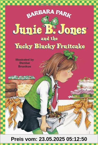 Junie B. Jones and the Yucky Blucky Fruitcake (A Stepping Stone Book(TM))