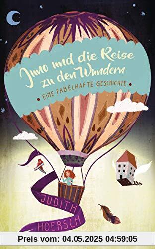 Juno und die Reise zu den Wundern: Eine fabelhafte Geschichte Juno und die Reise zu den Wundern: Eine fabelhafte Geschichte