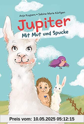 Jupiter - Mit Mut und Spucke: Abenteuer mit dem neugierigen und mutigen Alpakafohlen Jupiter Jupiter - Mit Mut und Spucke: Abenteuer mit dem neugierigen und mutigen Alpakafohlen Jupiter