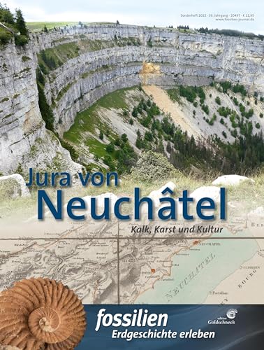 Jura von Neuchâtel: Kalk, Karst und Kultur von Quelle + Meyer
