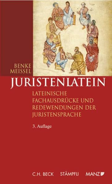 Juristenlatein: 2800 lateinische Fachausdrücke und Redewendungen der Juristensprache übersetzt...