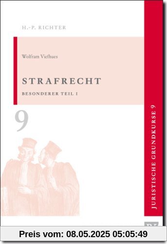 Juristische Grundkurse / Band 9 - Strafrecht, Besonderer Teil 1: BD 9