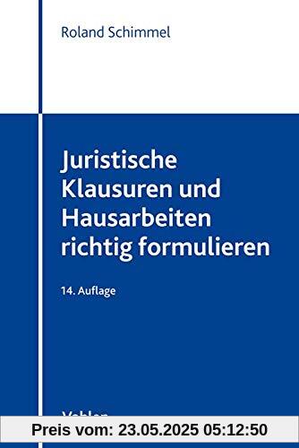 Juristische Klausuren und Hausarbeiten richtig formulieren