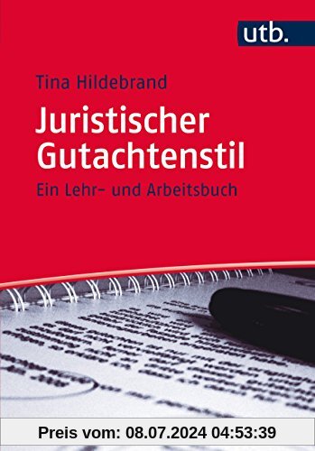 Juristischer Gutachtenstil - Ein Lehr- und Arbeitsbuch