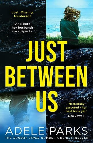 Just Between Us: From the Sunday Times Number One bestselling author of Both Of You comes a se... Just Between Us: From the Sunday Times Number One bestselling author of Both Of You comes a se...