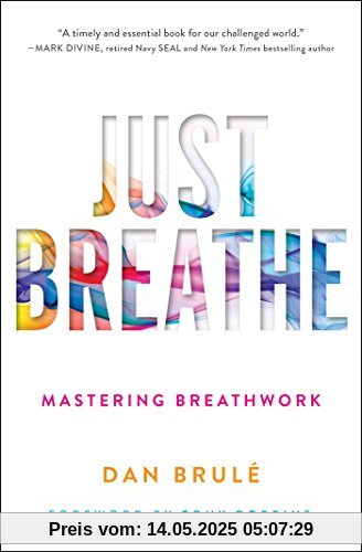 Just Breathe: Mastering Breathwork