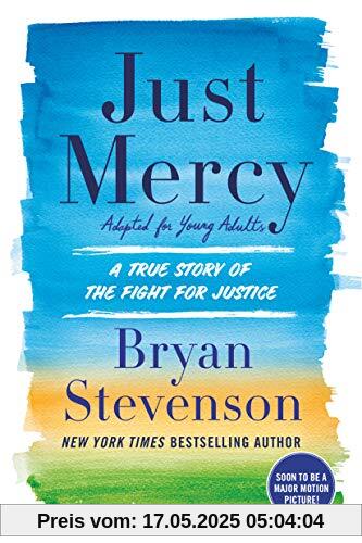 Just Mercy (Adapted for Young Adults): A True Story of the Fight for Justice