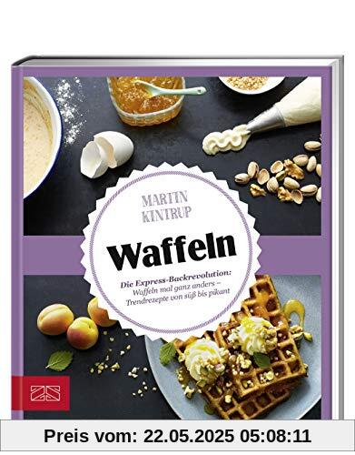 Just delicious – Waffeln: Die Express-Backrevolution: Waffeln mal ganz anders - Trendrezepte von süß bis pikant