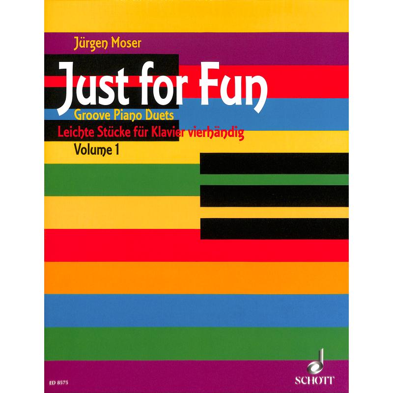 Just for fun 1 | Leichte Stücke für Klavier vierhändig Just for fun 1 | Leichte Stücke für Klavier vierhändig