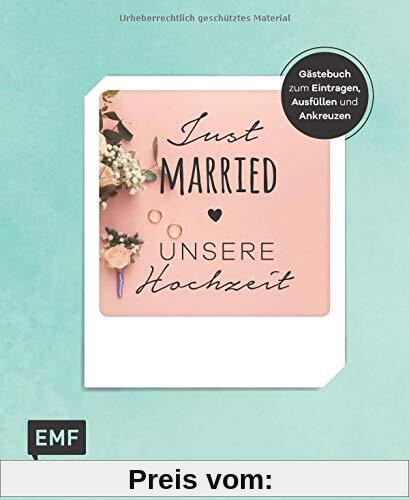 Just married – Unsere Hochzeit: Gästebuch zum Eintragen, Ausfüllen und Ankreuzen