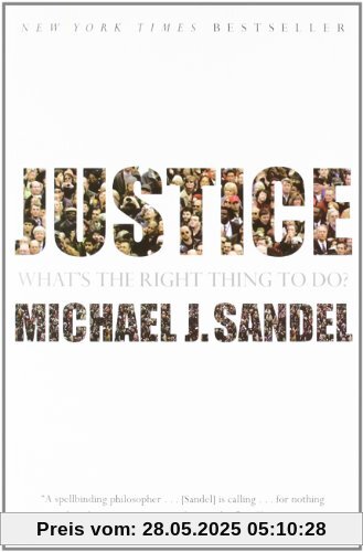 Justice: What's the Right Thing to Do? Justice: What's the Right Thing to Do?