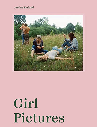 Justine Kurland: Girl Pictures Justine Kurland: Girl Pictures