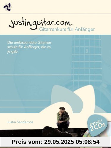 Justinguitar Gitarrenkurs für Anfänger: Die umfassendste Gitarrenschule für Anfänger, die es je gab Justinguitar Gitarrenkurs für Anfänger: Die umfassendste Gitarrenschule für Anfänger, die es je gab