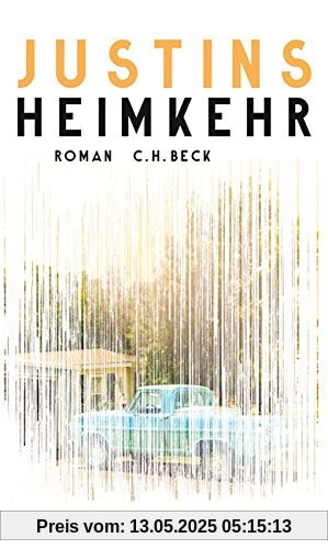 Justins Heimkehr: Roman