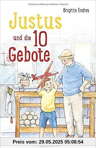 Justus und die 10 Gebote: Überarbeitete Neuauflage