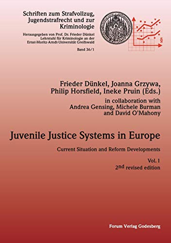 Juvenile Justice Systems in Europe: Current Situation and Reform Developments, vol. 1-4: Current Situation and Reform Developments, 2nd revised ... Jugendstrafrecht und zur Kriminologie) von Forum Verlag
