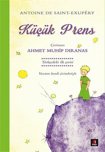 K���k Prens: T�rk�ede ?lk �eviri Yazar?n Kendi �izimleriyle