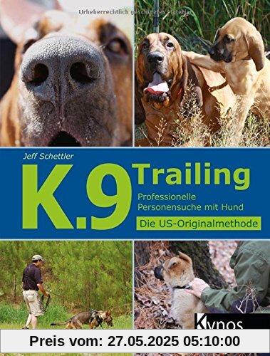 K.9 Trailing: Professionelle Personensuche mit Hund K.9 Trailing: Professionelle Personensuche mit Hund