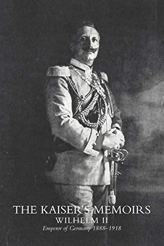 KAISER’S MEMOIRS: Kaiser?S Memoirs