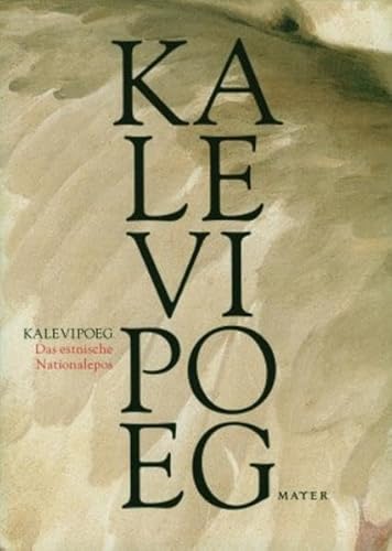 KALEVIPOEG: Das estnische Nationalepos
