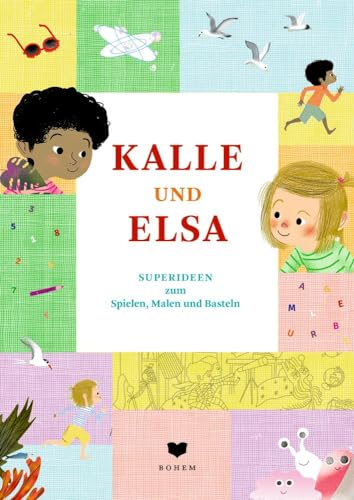 KALLE und ELSA: Superideen zum Spielen, Malen und Basteln