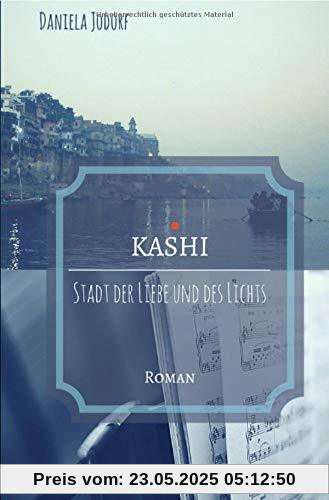 KASHI - Stadt der Liebe und des Lichts
