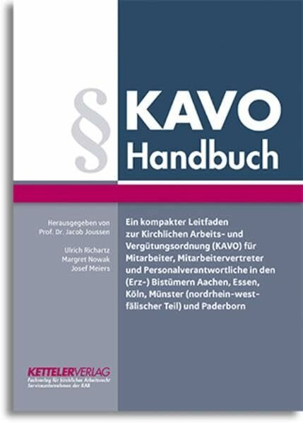 KAVO Handbuch: Ein kompakter Leitfaden zur Kirchlichen Arbeits- und Vergütungsordnung (KAVO) f...