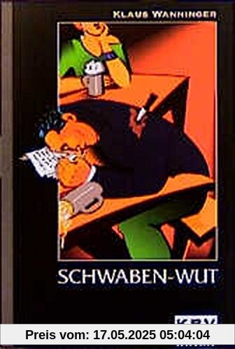 KBV Taschenbücher, Bd.81, Schwaben-Wut (KBV-Krimi)