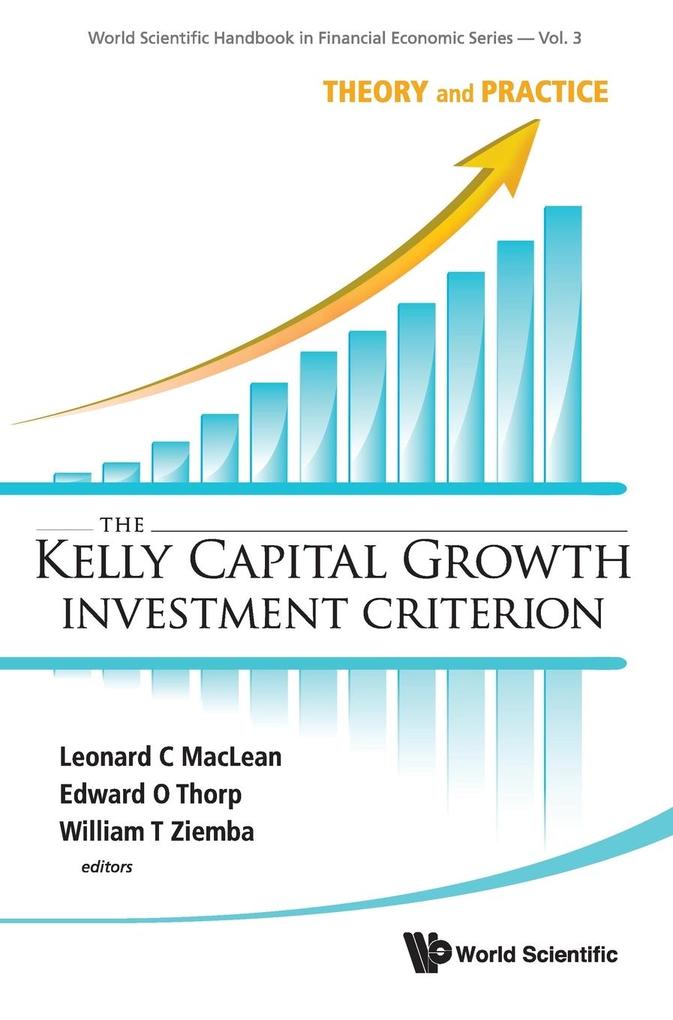 KELLY CAPITAL GROWTH INVESTMENT CRITERION THE von World Scientific Publishing Company