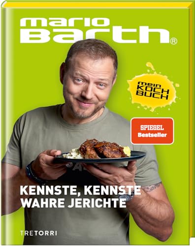 KENNSTE, KENNSTE, WAHRE JERICHTE: Mario Barth - Mein Kochbuch von Tre Torri Verlag GmbH