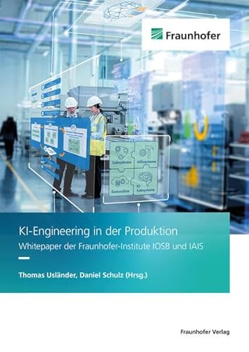 KI-Engineering in der Produktion: Whitepaper der Fraunhofer-Institute IOSB und IAIS