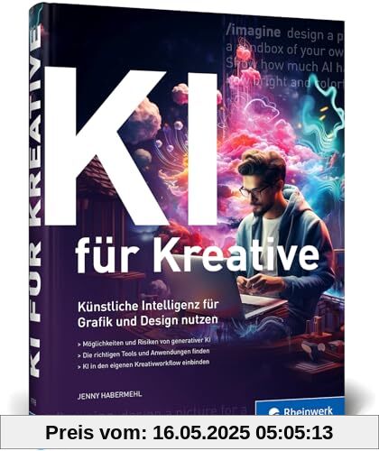 KI für Kreative: Künstliche Intelligenz für Grafik und Design. So binden Sie KI sinnvoll in den Designprozess ein. Mit vielen Praxisbeispielen KI für Kreative: Künstliche Intelligenz für Grafik und Design. So binden Sie KI sinnvoll in den Designprozess ein. Mit vielen Praxisbeispielen