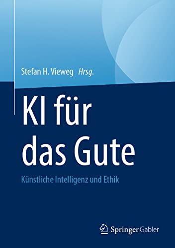 KI für das Gute: Künstliche Intelligenz und Ethik